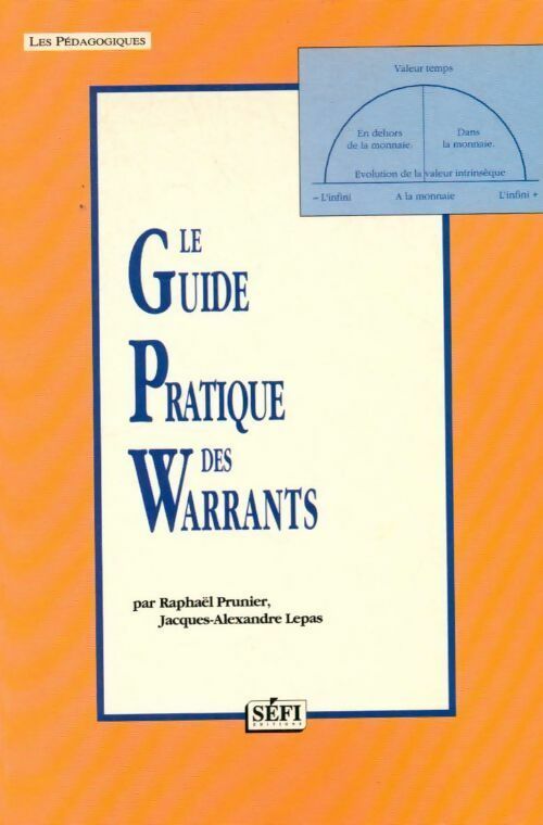 Livrenpoche : Le guide pratique des warrants - Raphaël Prunier, Jacques-Alexandre Lepas - Livre