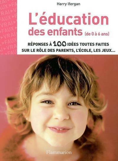 Livrenpoche : L'éducation des enfants (de 0 à 6 ans) - Harry Ifergan - Livre