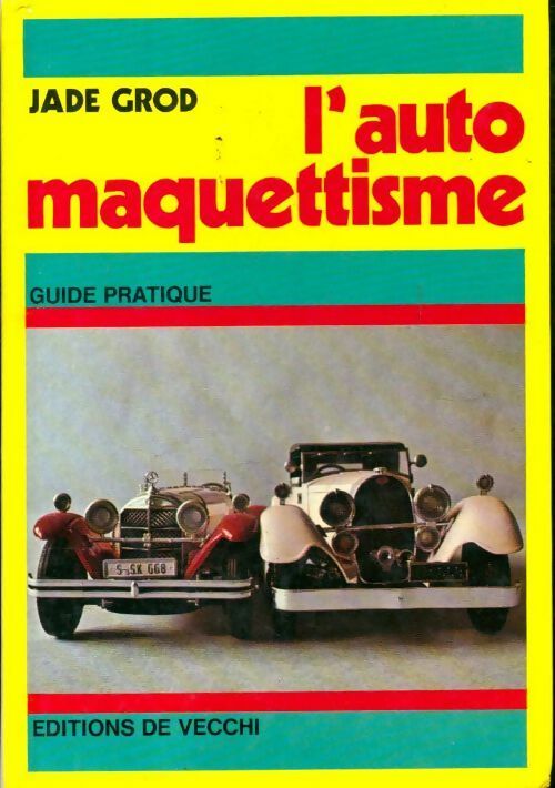 Livrenpoche : L'auto maquettisme - Jade Grod - Livre