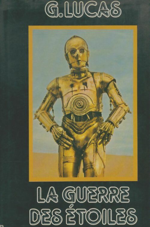 Livrenpoche : Star Wars 1 - La guerre des étoiles - George Lucas - Livre