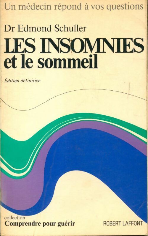 Livrenpoche : Les insomnies et le sommeil - Dr Edmond Schuller - Livre
