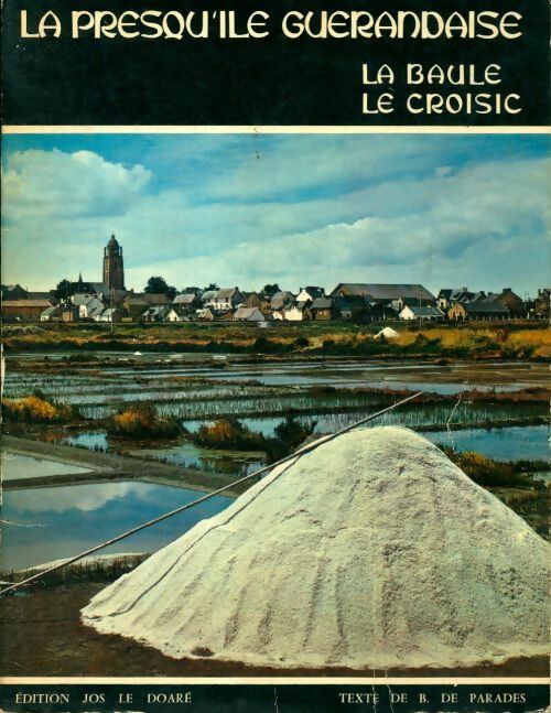 Livrenpoche : La presqu'ile guérandaise - Bernard De Parades - Livre