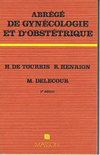 Livrenpoche : Abrégé de gynécologie et d'obstétrique - H. De Tourris - Livre