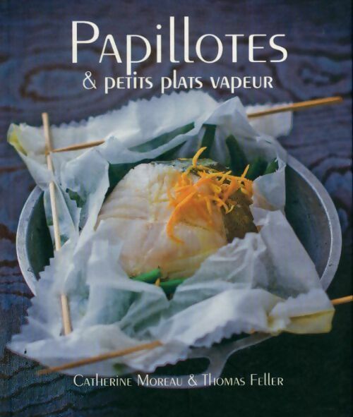 Livrenpoche : Papillotes et petits plats vapeur - Catherine Moreau - Livre
