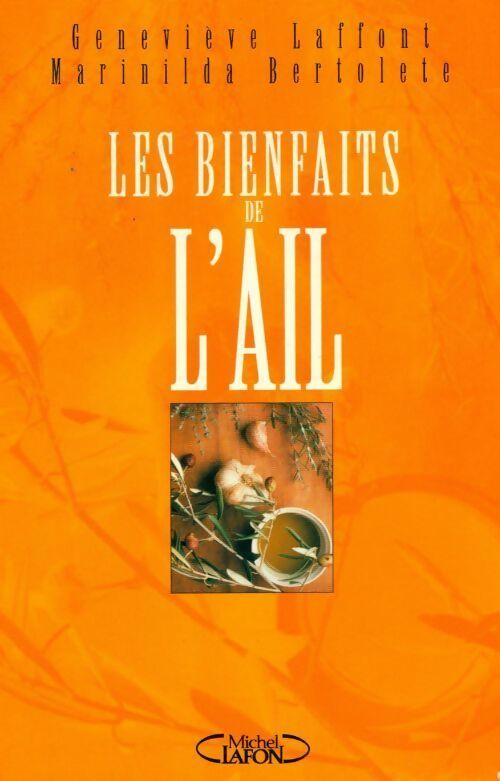 Livrenpoche : Les bienfaits de l'ail - Marinalda Bertolette - Livre