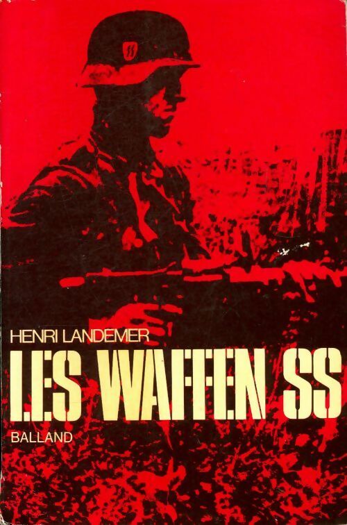 Livrenpoche : Les waffen S.S. - Henri Landemer - Livre