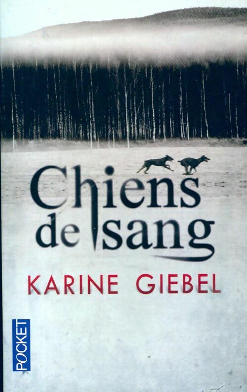 Livrenpoche : Chiens de sang - Karine Giebel - Livre
