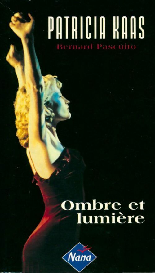 Patricia Kaas. Ombre et lumière - Bernard Pascuito - Livre