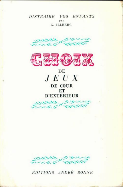 Livrenpoche : Choix de jeux de cour et d?extérieur - G. Illberg - Livre