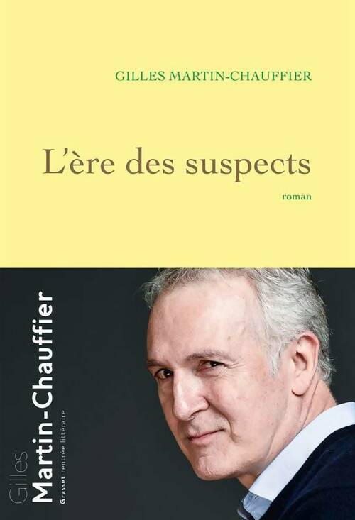 Livrenpoche : L'ère des suspects - Gilles Martin-Chauffier - Livre