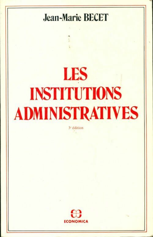 Livrenpoche : Les institutions administratives - Jean-Marie Becet - Livre