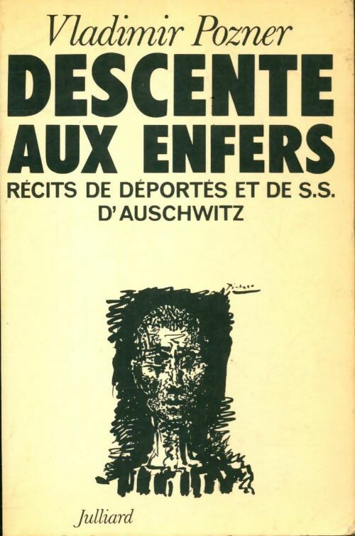 Livrenpoche : Descente aux enfers : Récits de déportés et de S.S. D'Auschwitz - Valérie Pozner - Livre