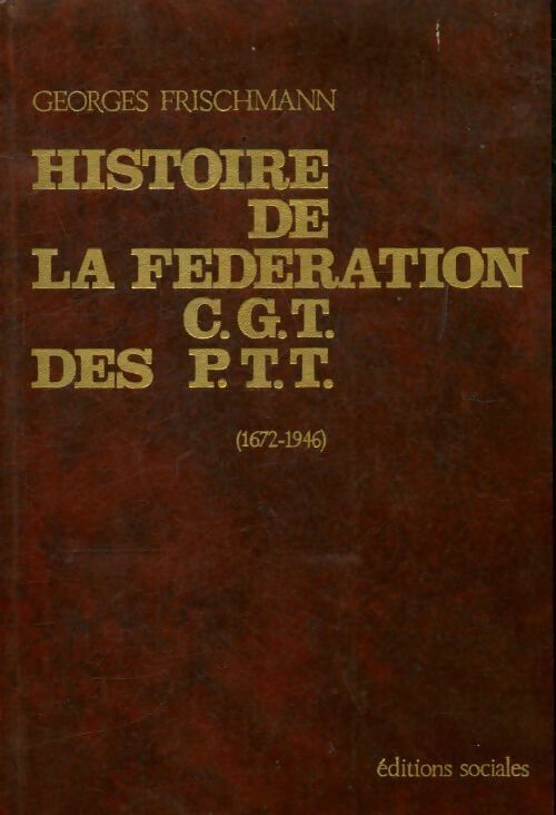 Livrenpoche : Histoire de la fédération CGT des PTT - Georges Frischmann - Livre