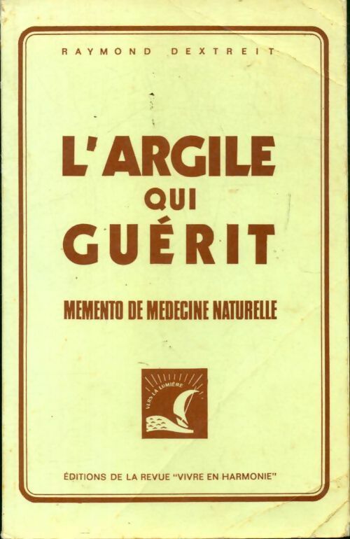 Livrenpoche : L'argile qui guérit - Raymond Dextreit - Livre