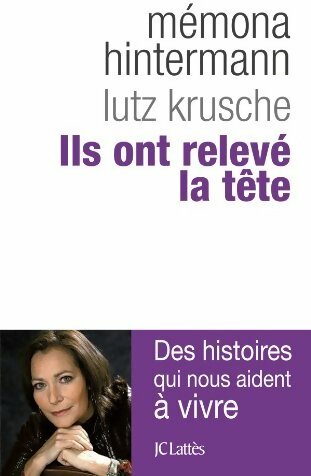 Livrenpoche : Ils ont relevé la tête - Memona Hintermann - Livre