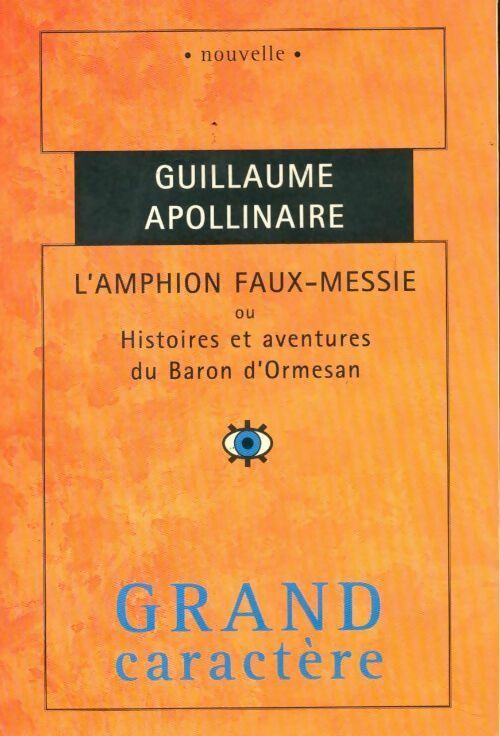 Livrenpoche : L'amphion faux-messie ou histoires et aventures du baron d'Ormesan - Guillaume Apollinaire - Livre