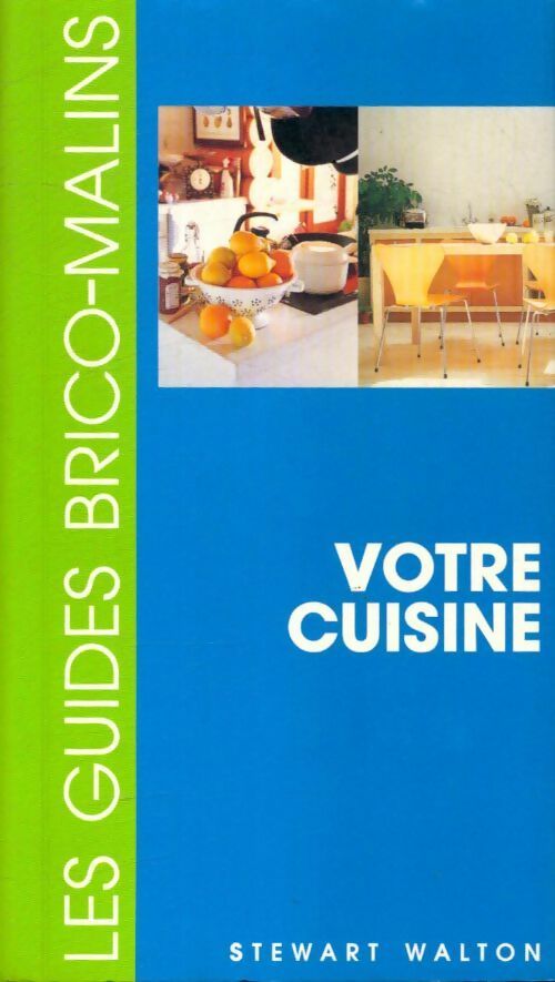 Livrenpoche : Votre cuisine - Stewart Walton - Livre
