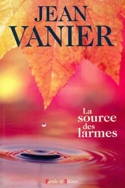 Livrenpoche : La source des larmes - Jean Vanier - Livre