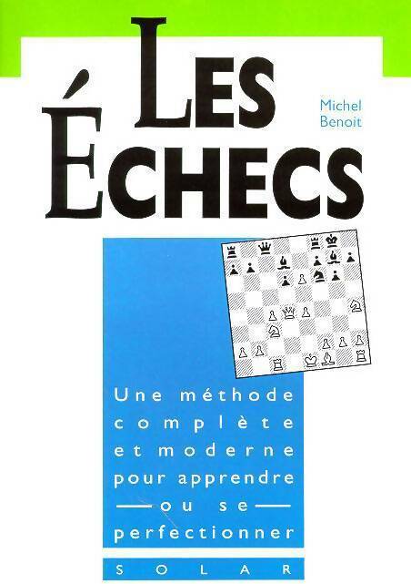 Livrenpoche : Les échecs - Michel Benoit - Livre