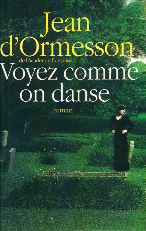 Voyez comme on danse - Jean D'Ormesson -  France Loisirs GF - Livre