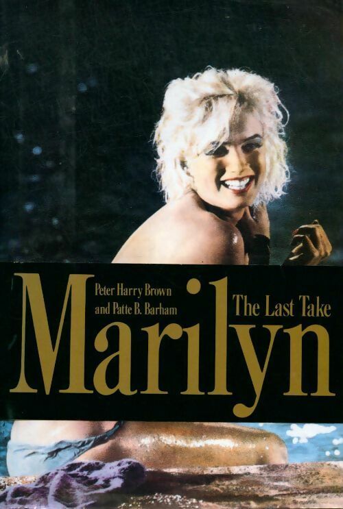 Livrenpoche : Marilyn, the last take - Peter Brown - Livre