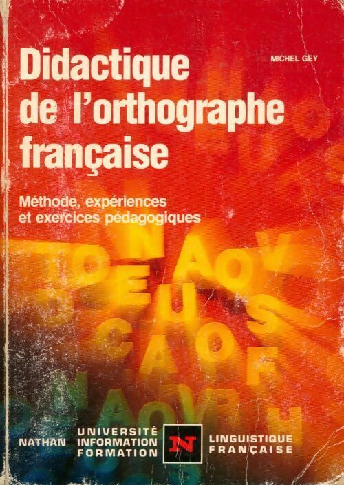 Livrenpoche : Didactique de l'orthographe française - Michel Gey - Livre