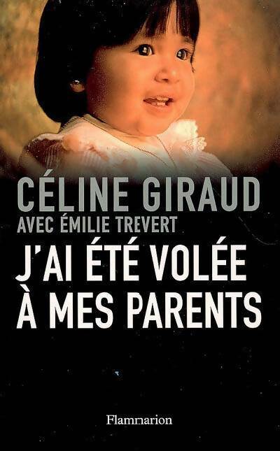 Livrenpoche : J'ai été volée à mes parents - Céline Giraud - Livre