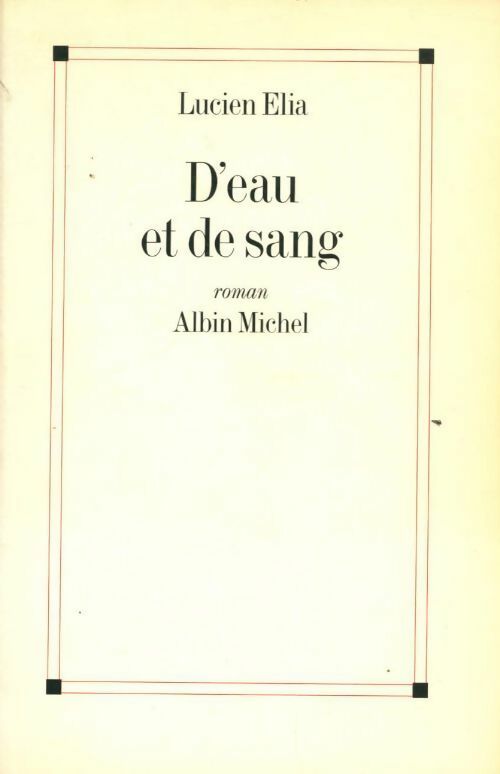 Livrenpoche : D'eau et de sang - Lucien Elia - Livre