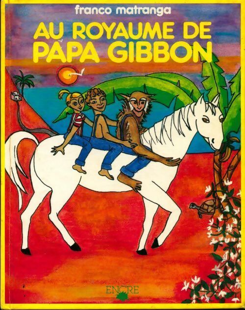Livrenpoche : Au royaume de papa gibbon - Franco Matranga - Livre