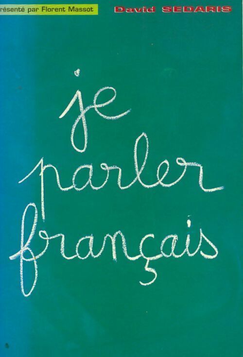 Je parler français - David Sedaris -  Florent-Massot GF - Livre