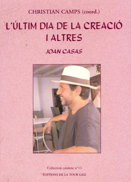 Livrenpoche : Joan casas l'ultim dia de la creacio y altres - Christian Camps - Livre