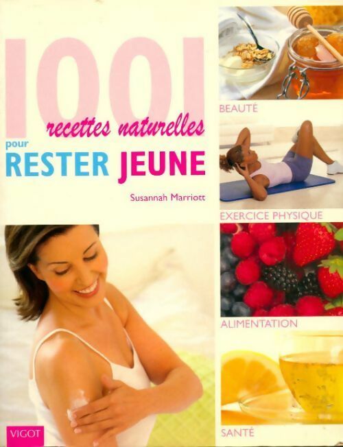 Livrenpoche : 1001 recettes naturelles pour rester jeune - Susannah Marriott - Livre