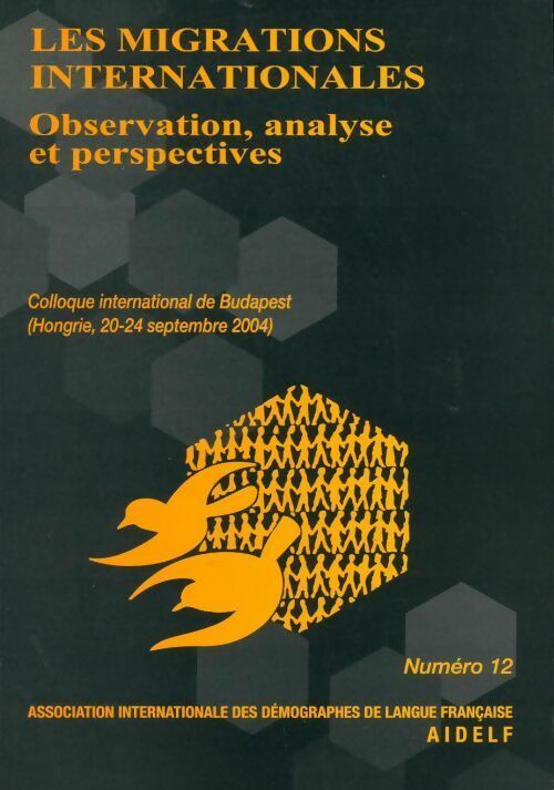 Livrenpoche : Association internationale des démographes de langue française n°12 : Les migrations internationales - Collectif - Livre