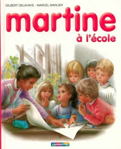 Livrenpoche : Martine à l'école - Gilbert Delahaye - Livre