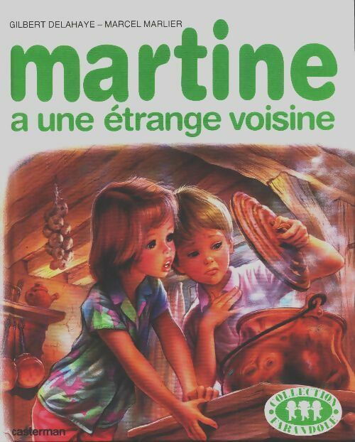 Livrenpoche : Martine a une étrange voisine - Gilbert Delahaye - Livre