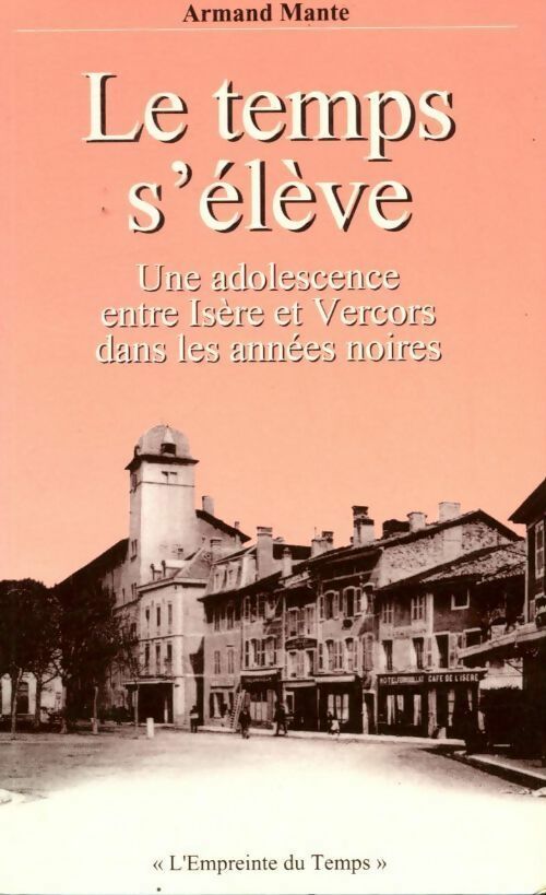 Livrenpoche : Le temps s'élève - Armand Mante - Livre