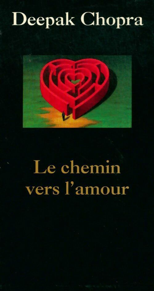 Le chemin vers l'amour - Deepak Chopra - Livre