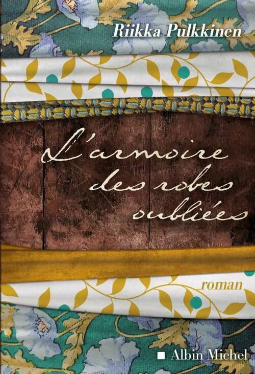 Livrenpoche : L'armoire des robes oubliées - Riikka Pulkkinen - Livre