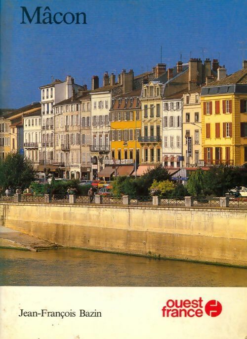 Livrenpoche : Mâcon - Jean-François Bazin - Livre