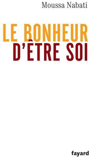 Livrenpoche : Le bonheur d'être soi - Moussa Nabati - Livre