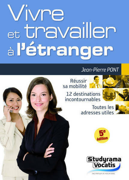 Livrenpoche : Vivre et travailler à l'étranger - Jean-Pierre Pont - Livre