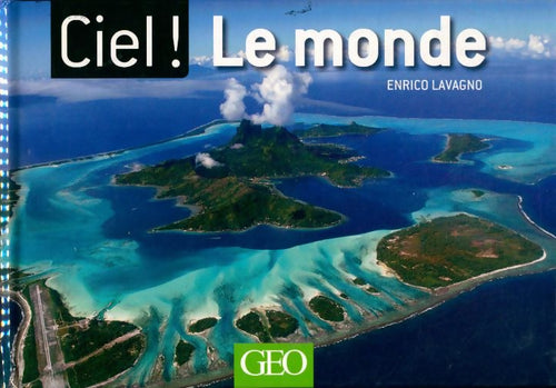Livrenpoche : Ciel ! Le monde - Enrico Lavagno - Livre