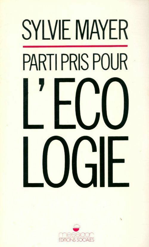 Livrenpoche : Parti pris pour l'écologie - Sylvie Mayer - Livre