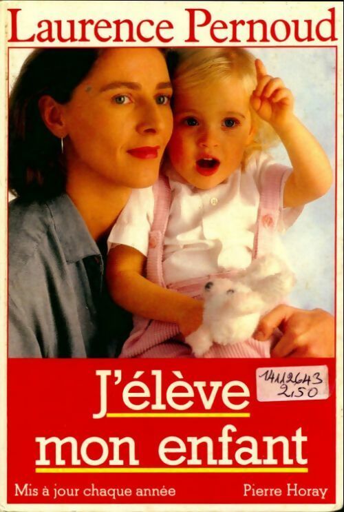 Livrenpoche : J'élève mon enfant - Laurence Pernoud - Livre