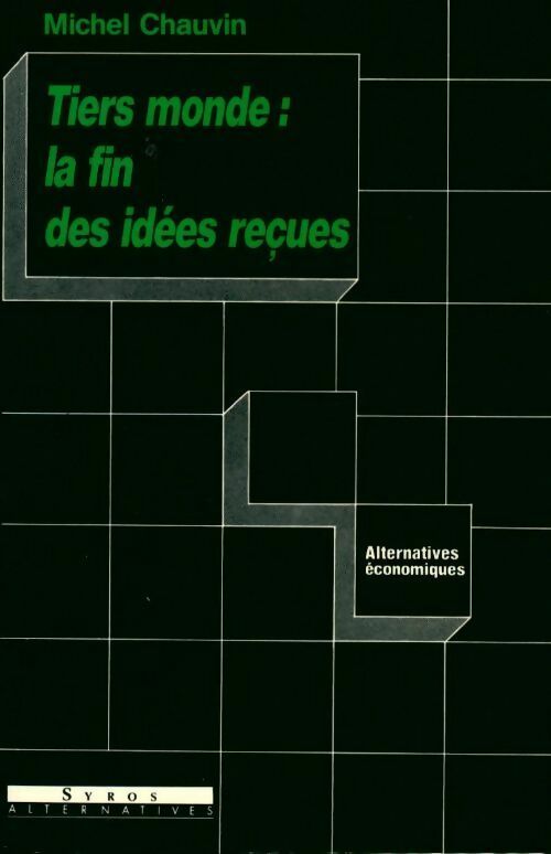 Livrenpoche : Le tiers monde : la fin des idées reçues - Michel Chauvin - Livre