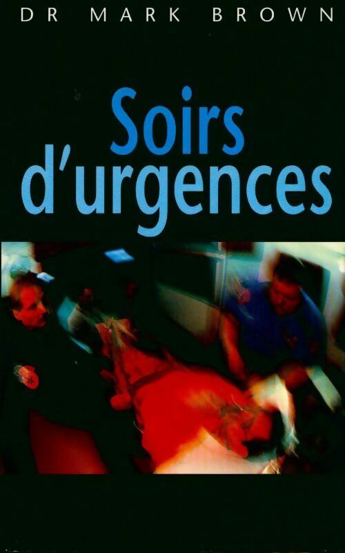 Livrenpoche : Soirs d'urgence - MarK Brown - Livre