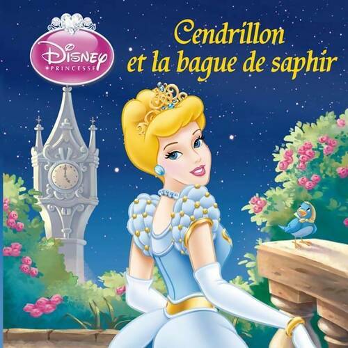 Cendrillon : La bague de saphir - Disney -  Disney Princesses - Livre