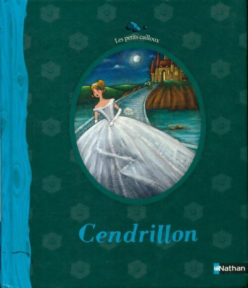 Cendrillon - Charles Perrault -  Les petits cailloux - Livre