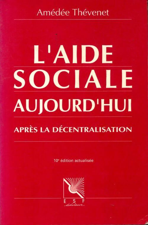 Livrenpoche : L'aide sociale aujourd'hui après la décentralisation - A Thévenet - Livre