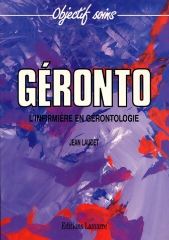 Géronto : L'infirmière en gérontologie - Jean Laudet - Livre